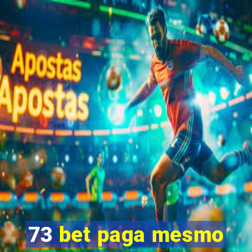 73 bet paga mesmo